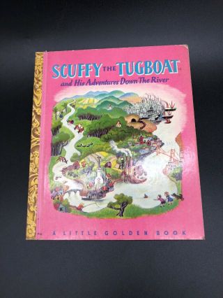 Scruffy The Tugboat And His Adventures Down The River 1946 Little Golden Book