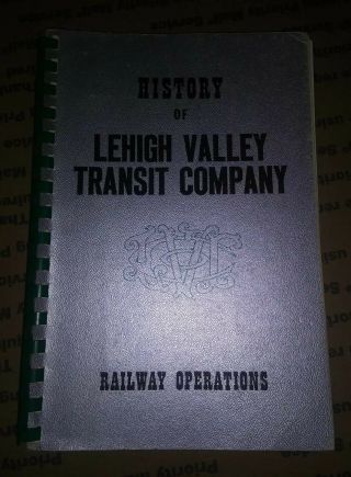 History Of Lehigh Valley Transit Company Railway Operations