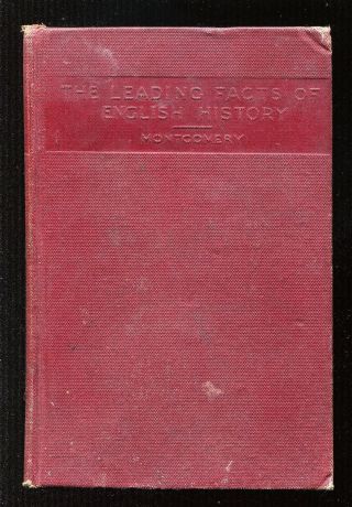 " The Leading Facts Of English History " 1901 Hardcover By D.  H.  Montgomery