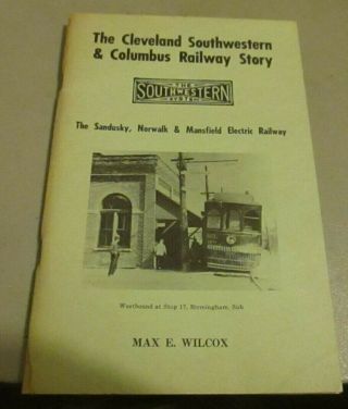 The Cleveland Southwestern & Columbus Railway Story Softcover By Max Wilcox