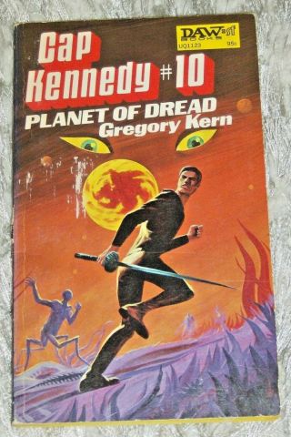 Gregory Kern,  Cap Kennedy 10: Planet Of Dread,  1974 Vintage Sf Pb Daw