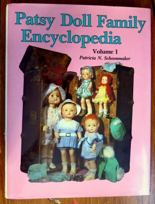 Patsy Doll Family Encyclopedia Vol 1: Dolls Clothes Accessories,  P.  Schoonmaker