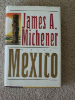 James A Michener ‘mexico’ Hard Bound Dust Jacket,  First Edition