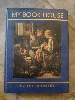 Vintage My Book House Volume 1 In The Nursery Olive Beaupre Miller 1937