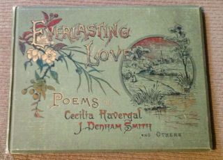 1890 Book Everlasting Love: A Selection Of Poems By Cecilia Havergal 1st Edition