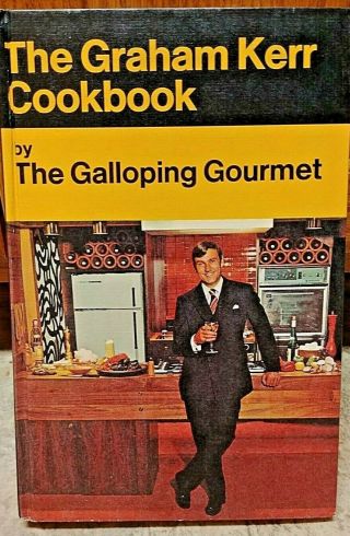 Vtg The Graham Kerr Cookbook The Galloping Gourmet 1969 Hardcover First Edition