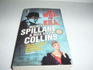 " The Will To Kill " By Mickey Spillane & Max Allan Collins Crime / Mystery