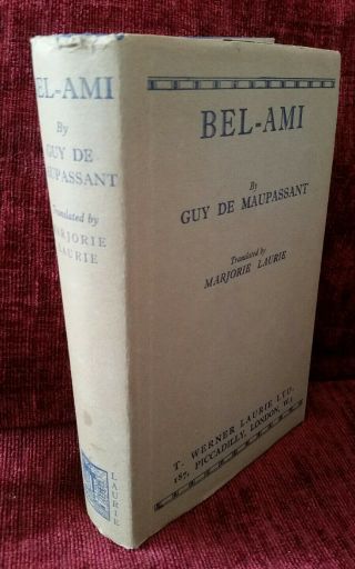 1948 Hardback.  Bel - Ami By Guy De Maupassant T.  Werner Laurie Ltd In Good Order