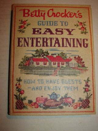 Vintage Betty Crocker’s Guide To Easy Entertaining - 1959 1st Edition 1st Print