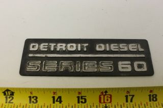 Vintage Rare Detroit Diesel Series 60 Nameplate Emblem Script Logo M39
