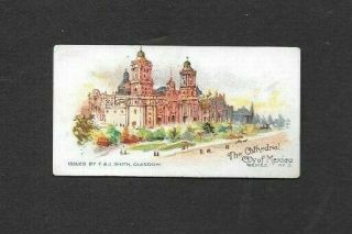 F.  & J.  Smith 1904 Scarce (places) Type Card " 5 Cathedral City Of Mexico "
