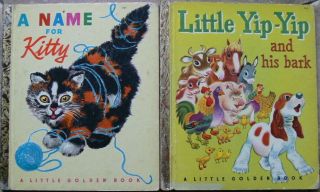 2 Vintage Little Golden Books A Name For Kitty,  Little Yip - Yip And His Bark
