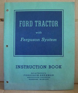 Vintage 1941 Ford Tractor With Ferguson System Intruction Book