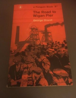 Vintage Penguin Edition Of ‘the Road To Wigan Pier’ By George Orwell