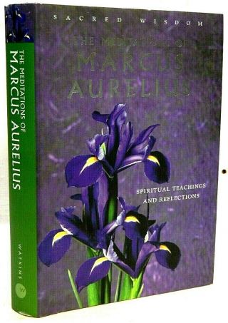 The Meditations Of Marcus Aurelius: Spiritual Teachings And Reflections.  Gift Ed