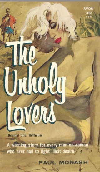 Avon Paperback T - 342 The Unholy Lovers Paul Monash Vintage Sleaze Paperback