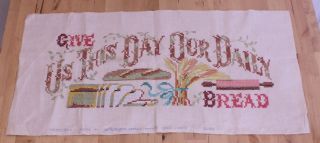 Vintage Paragon " Give Us This Day " Daily Bread Stamped Cross Stitch Sampler