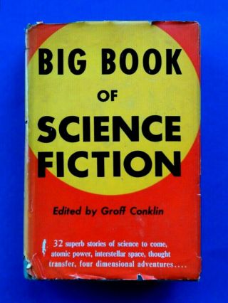 Big Book Of Science Fiction Edited By Geoff Conklin ©1950 Crown Pub Htf Hcdj