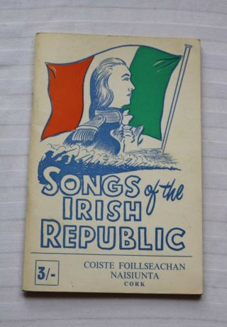 Songs Of The Irish Republic,  Published By Coiste Foillseachan Naisiunta,  1962