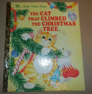 Vintage Little Golden Book The Cat That Climbed The Christmas Tree Book 1992
