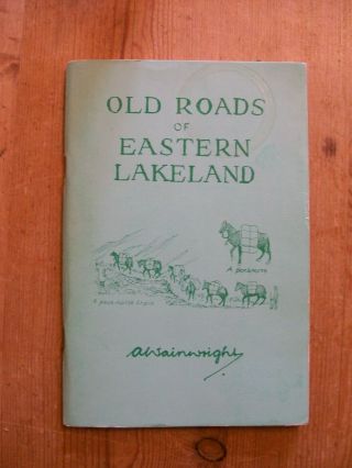 Old Roads Of Eastern Lakeland By A.  Wainwright 1985