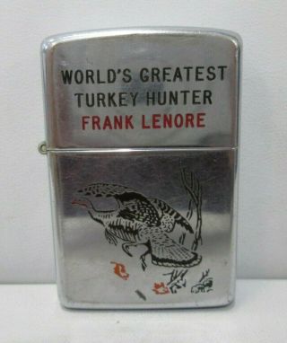 Zippo Bradford Pa Lighter " Worlds Greatest Turkey Hunter Frank Lenore "