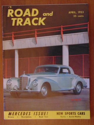 Apr 1953 Road & Track - Mercedes 300sl,  Austin Healey 100,  Kurtis,  Mercedes Ssk