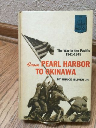 Landmark Book 94 - From Pearl Harbor To Okinawa By B.  Bliven War In The Pacifi