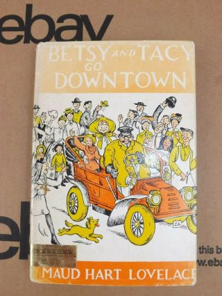 Betsy And Tacy Go Downtown Maud Hart Lovelace Hb/dj Thomas Crowell 1943 Vintage