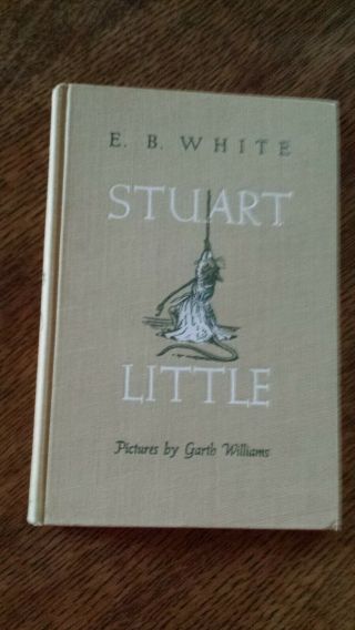 Stuart Little By E.  B.  White 1945 Hc