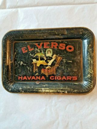 Vintage Tip Tray El Verso Havana Cigars Tin Metal 6.  5 " X 4.  5 " Tobacco
