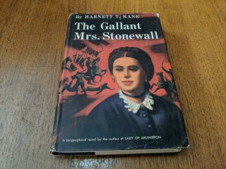 1957 The Gallant Mrs.  Stonewall By Harnett T.  Kane 1st Ed Jackson Wife Civil War