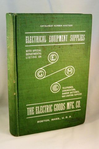 Electric Goods Manufacturing Company 1907 Antique Telephones Alarms Tools Glass