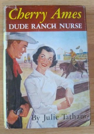 Vintage Cherry Ames Dude Ranch Nurse - Julie Tatham - 1953 Grosset & Dunlap Hc