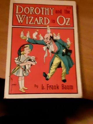 Dorothy And The Wizard Of Oz By L.  Frank Baum Copyright 1908