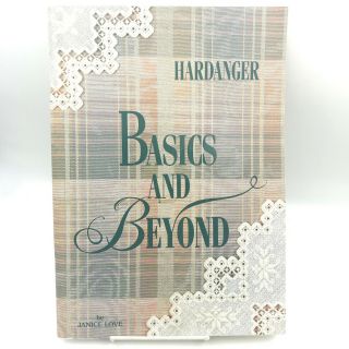 Hardanger Basics And Beyond By Janice Love Paperback Book Crafting 1997 Vintage