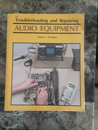 Troubleshooting And Repairing Audio Equipment Homer Davidson Repair Book Vtg