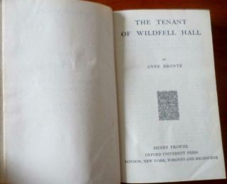 The Tenant Of Wildfell Hall By Anne Bronte.  Oxford University Press.  1912