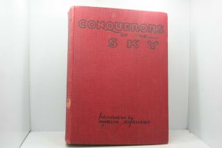 1932 Conquerors Of The Sky Introduction By Amelia Earhart Hardcover