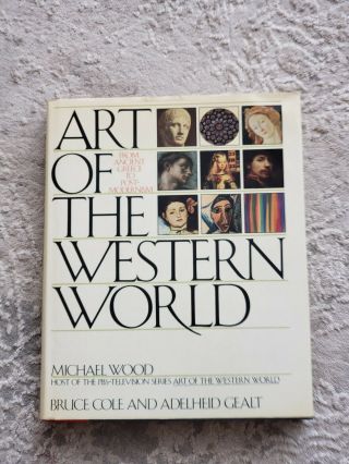 Art Of The Western World From Ancient Greece To Post Modernism 1989