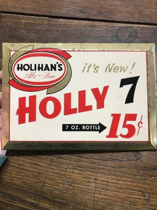 Vintage Holihan’s Ale Beer Holly 7 Tin Sign Lawrence Mass.