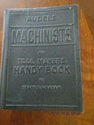 Vintage 1942 Audels Machinists And Tool Maker Handy Book By Frank D Graham