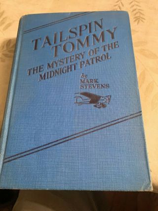 TAILSPIN TOMMY - MARK STEVENS - Mystery Of The Midnight Patrol 1936 HC 2