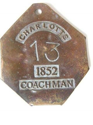 Antique Vintage Southern Charlotte North Carolina 1852 Coachman 13 Slave Tag
