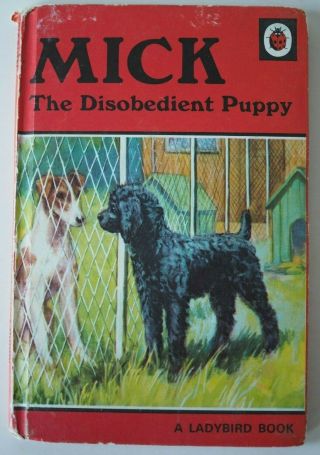 Vintage Ladybird Book Mick The Disobedient Puppy Series 497 1952
