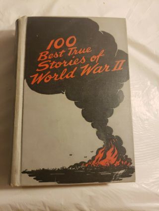 Book The 100 Best True Stories Of World War Ii 1st Ed 1945 No Jacket