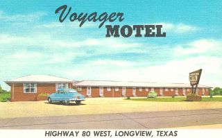 Vintage Postcard - Voyager Motel,  Highway 80 West,  Longview Tx