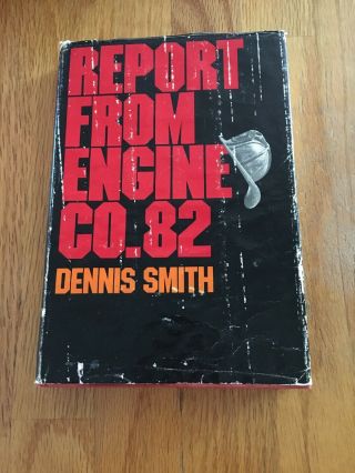 1972 Report From Engine Co.  82,  Dennis Smith 1st Ed.  7th Printing Hc Dj Gd Cond.