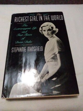 Richest Girl In The World Stephanie Mansfield Doris Duke Hc Dj 1992 Putnam 