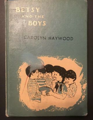Vintage Betsy And The Boys By Carolyn Haywood Exlib Hardback Roosevelt Grade Sch